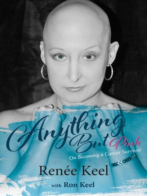 cover image of Anything But Pink: On Becoming a Cancer Survivor